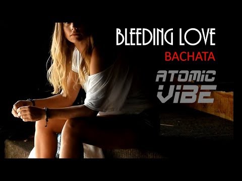 Bleeding Love - ATOMiC ViBE  | Latin (Bachata) Re-Imagination