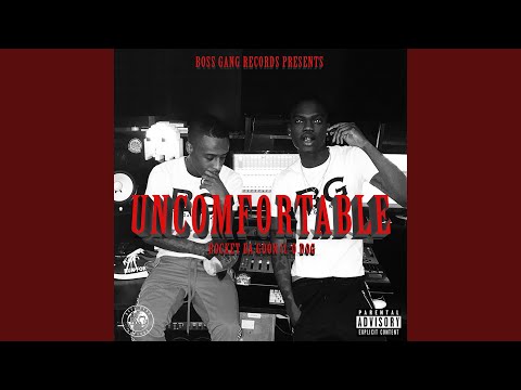 Uncomfortable (feat. O Dog)