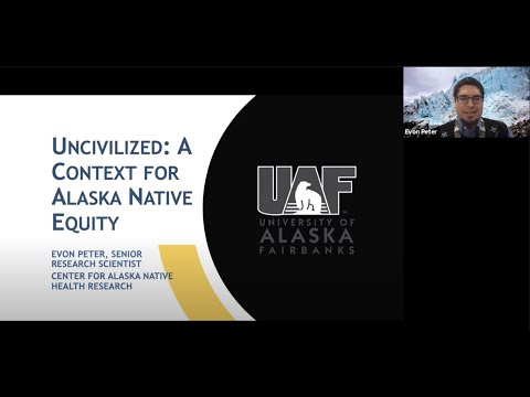 Video thumbnail for Uncivilized - A Context for Alaska Native Equity