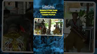 Rumah Etnik dan Kearifan Lokal Papua, Menyimpan Kekayaan Kebudayaan yang Tak Terhitung Jumlahnya