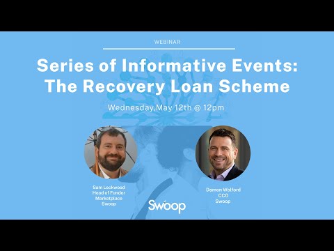 Webinar recording: Series of Informative Events: The Recovery Loan Scheme