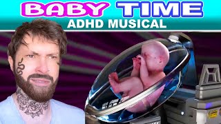 Baby Time. (ADHD Musical) - a LITERAL AD Parody