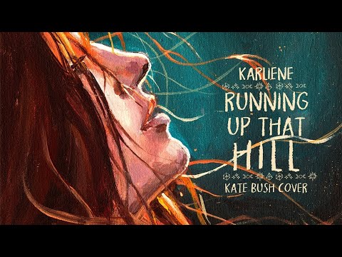 Karliene - Running Up That Hill - Kate Bush Cover