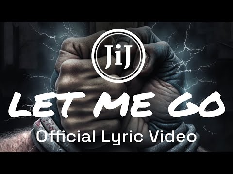 JiJ - Let Me Go Official Lyric Video