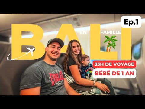 On part à BALI en famille… et on a 33H de voyage avec un bébé de 1 an ! 🍼✈️🌴 Ep.1