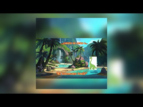 CUENTO DE LA LETRA D: “EL DINOSAURIO DARÍO”