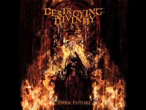 Destroying Divinity - Putrid Stench Of Past