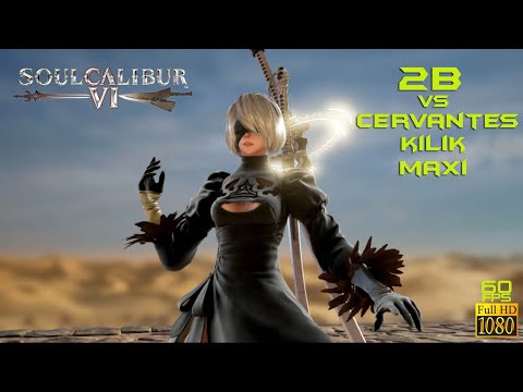 SoulCalibur 6 - 2B vs Cervantes / Kilik / Maxi | Full HD PC Gameplay