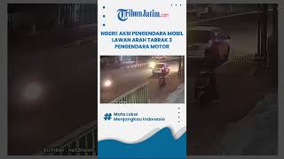 Download lagu NGERI! AKSI PENGENDARA MOBIL LAWAN ARAH TABRAK 3 PENGENDARA MOTOR mp3