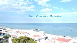 Demis Roussos - My reason (Lyrics)