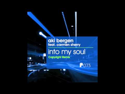 Aki Bergen feat. Carmen Sherry - Into My Soul (Copyright Remix)