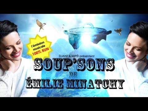 Soup'Sons d' Émilie Minatchy - 1ère partie