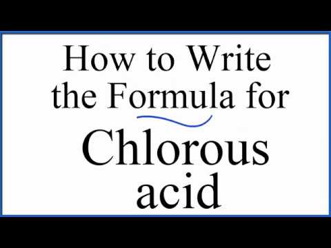 How to write the formula for Chlorous acid (HClO2)