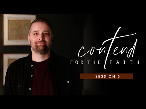 Contend for the Faith | Jude Session 6