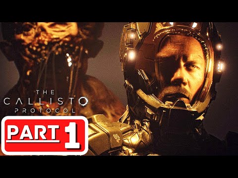 THE CALLISTO PROTOCOL Gameplay Walkthrough Part 1 - FULL GAME [4K 60FPS] No Commentary