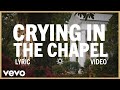 Elvis Presley - Crying In the Chapel (Official Lyric Video)