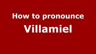 How to pronounce Villamiel