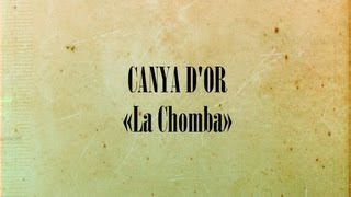 Canya d'Or - La Chomba