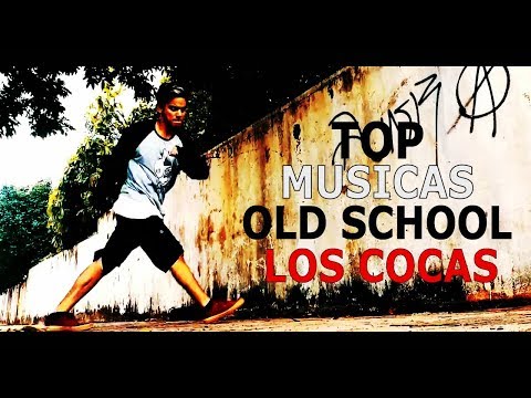 TOP Músicas OLD SCHOOL |LOS COCAS| [Prohibited Toxic]