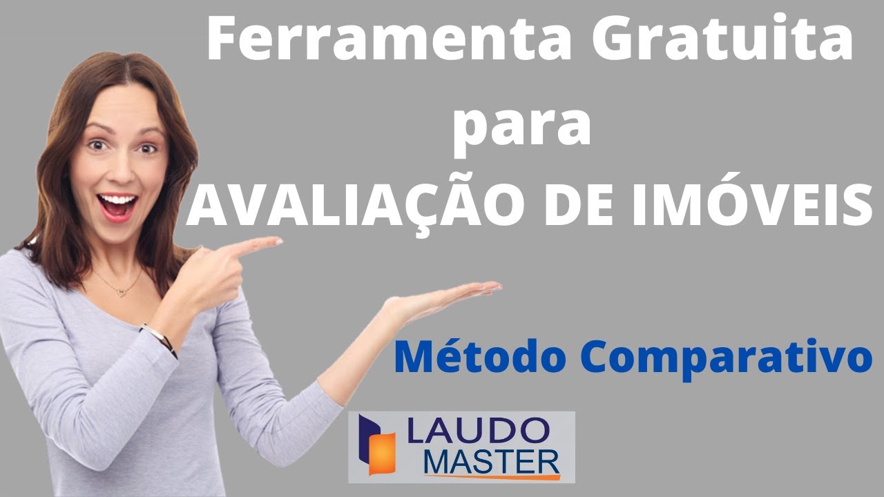 FERRAMENTA GRATUITA PARA AVALIAÇÃO DE IMÓVEIS - MÉTODO COMPARATIVO