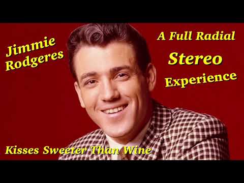 Kisses Sweeter Than Wine (A Full Radial Stereo Experience) - Jimmie Rodgers