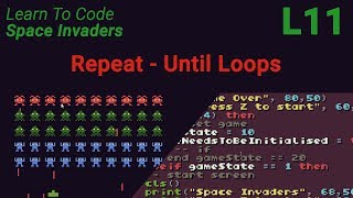 Space Invaders Lesson 11 - Repeat Until Loops