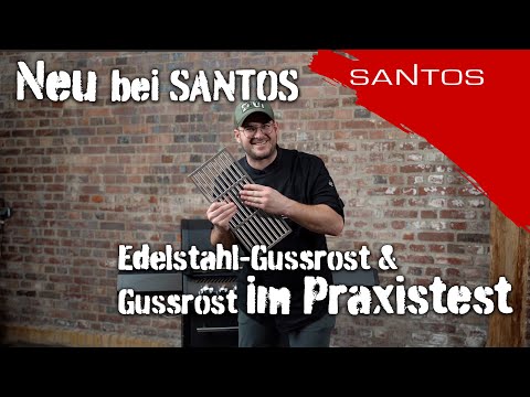 Santos Edelstahlgussrost vs. Gussrost, gibt es einen Unterschied ?? Benny testet für Euch die Roste.