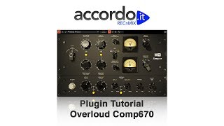 Video thumbnail for Plugin Tutorial - Overloud Comp670 by accordoTV