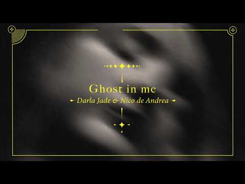 Darla Jade & Nico de Andrea - Ghost in Me (Official Audio)