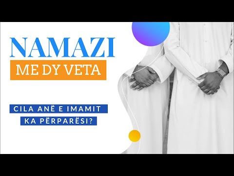 6. Cila anë e Imamit ka përparësi në Namaz me dy veta? - Hoxhë Mustafa Tërniqi