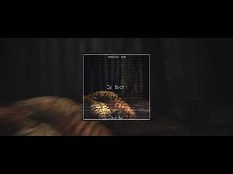 Ouz Han   Gül Bıraktı  Official Audio