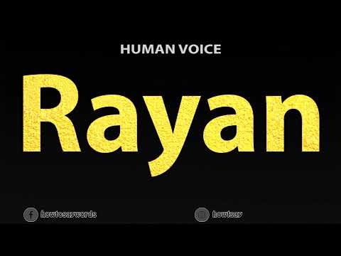 How To Pronounce Rayan