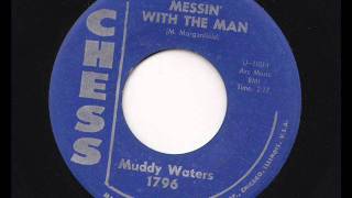 Muddy Waters - Messin' With The Man