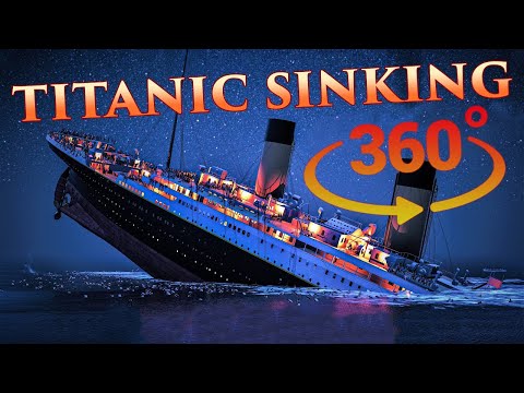 360° Titanic 8K - Moment of the Sinking