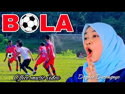 Bola Bola Bola - Deqnee Dusongnyo (Official Music Video)