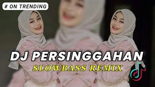 Download lagu DJ PERSINGGAHAN CUT RANI SLOWBASS REMIX VIRAL | DJ TERNYATA KUHANYA SEKEDAR PERSINGGAHAN VIRAL REMIX mp3
