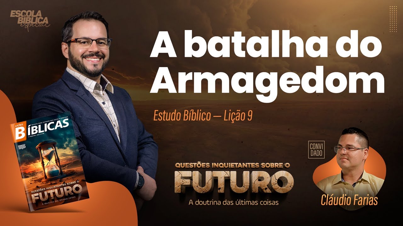 A BATALHA DO ARMAGEDOM, QUESTÕES INQUIETANTES SOBRE O FUTURO (NOVAS LIÇÕES BÍBLICAS 2024)