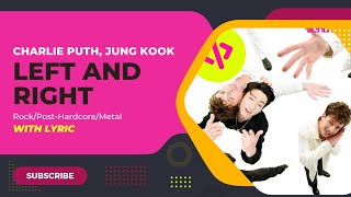 Charlie Puth Jung Kook - Left And Right (Rock/Post