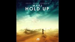 MAKJ - Hold Up (Original Mix)