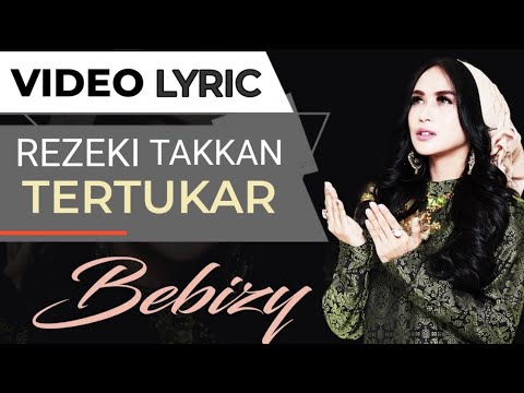 Bebizy - Rezeki Takkan Tertukar (Official Video Lyrics) #lirik #religi