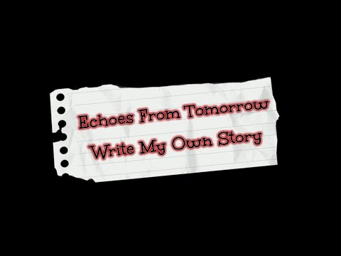 Echoes From Tomorrow - Write My Own Story | #music #lyrics #lyricvideo #girlband #girlpower