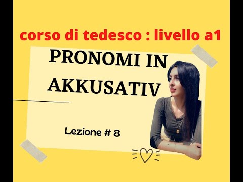 Lezione di tedesco A1: lezione 8 - Pronomi in akkusativ.