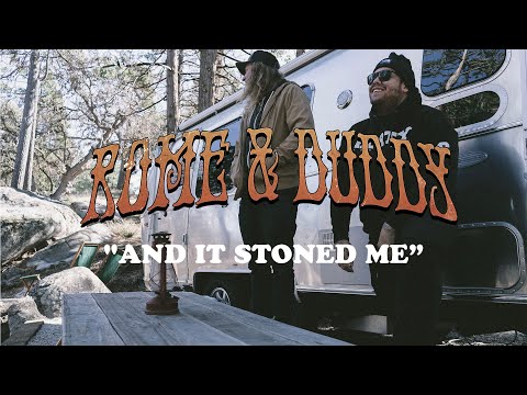 Rome & Duddy  - And It Stoned Me (Official Music Video)