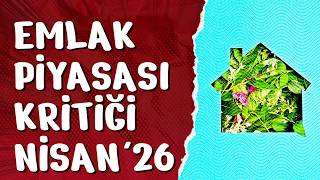 EMLAK PİYASASINDA SON GELİŞMELER - NİSAN 2026 28/03/2026