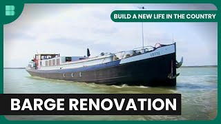 Barge Renovation Race - Build A New Life in the Country - S05 EP4 - Real Estate