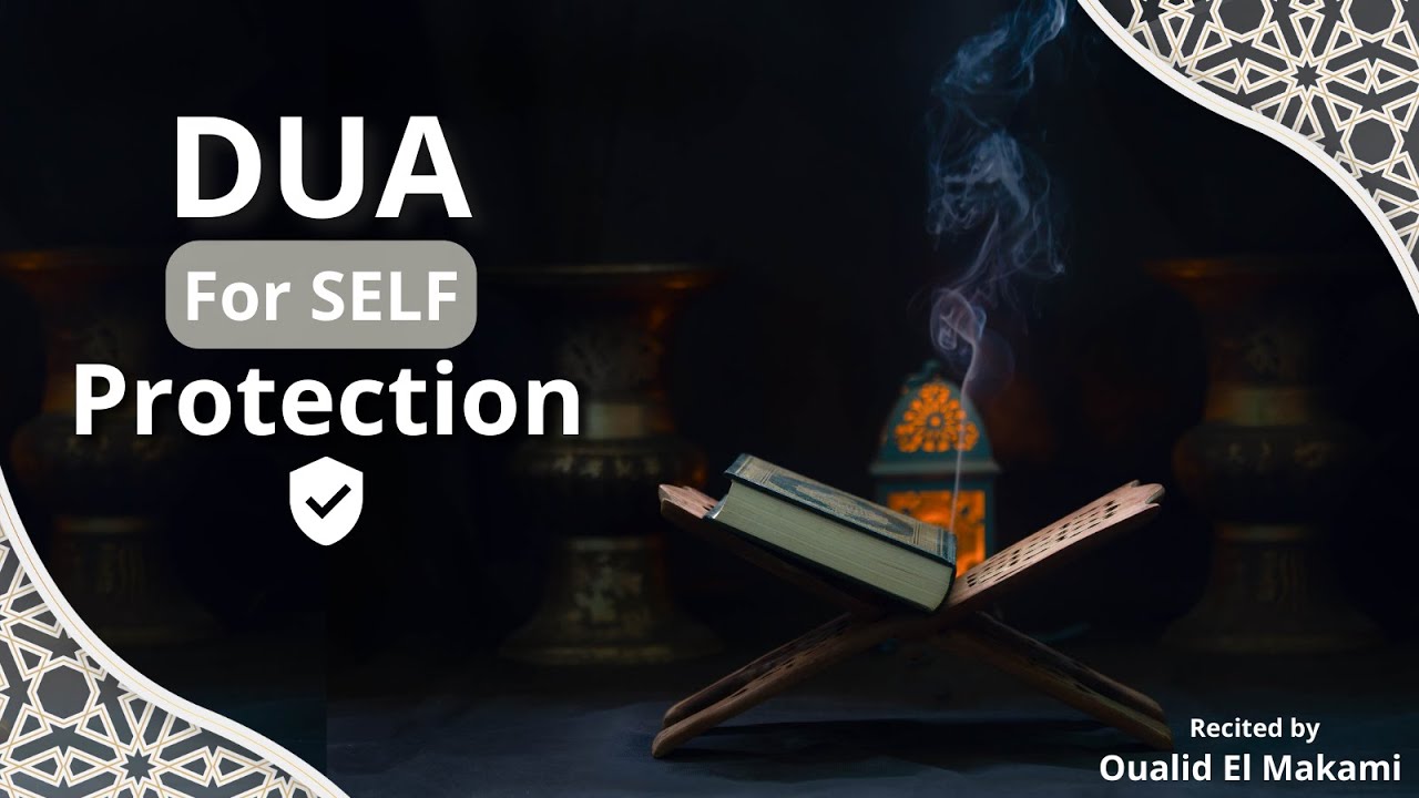 Dua for Protection from the Evil of the Self