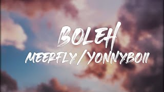 Download lagu MeerFly & Yonnyboii - 'Boleh' (Lirik) mp3 Download lagu MeerFly & Yonnyboii - 'Boleh' (Lirik) mp3