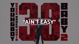 NBA YoungBoy &quot;Ain&#39;t Easy&quot; (Instrumental) reprod. by @teeonthebeat