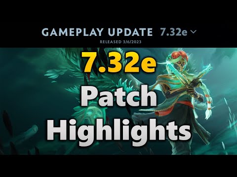 Dota 2 Patch 7.32e Highlights