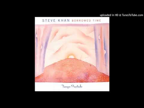 "Luna y Arena"  (feat Gabriela Anders) - Steve Khan